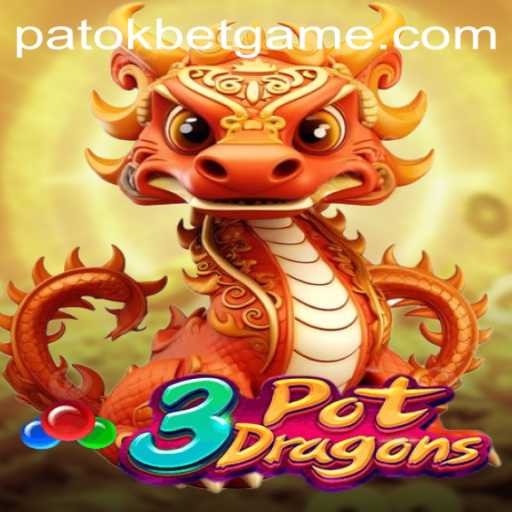 3PotDragons: The Ultimate Gaming Experience with a Twist of Patokbet
