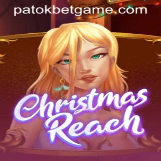 Discover the Festive World of ChristmasReach and Unravel the Mystery of Patokbet