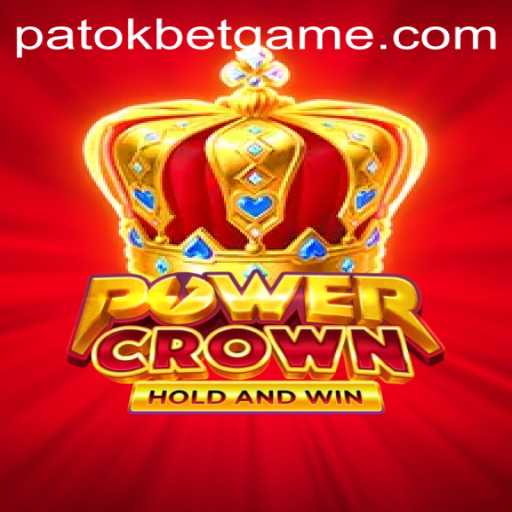 Exploring the Fascinating World of PowerCrown: A Dive into the Game and Culture of Patokbet