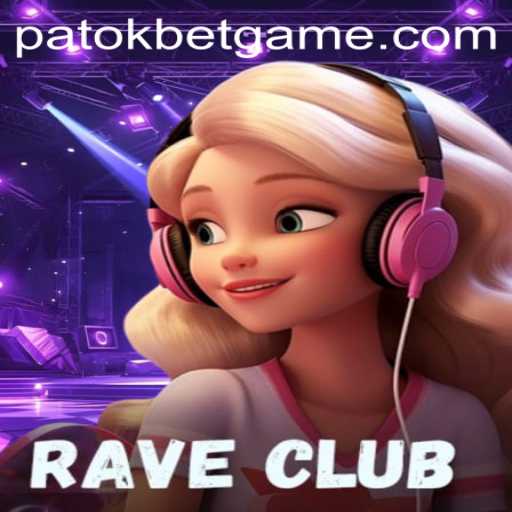Unveiling RaveClub: An Engaging Gaming Experience with a Patokbet Twist