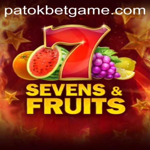 Exploring the Vibrant World of SevensFruits and Patokbet